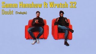 Samm Henshaw Doubt Ft Wretch 32 Legendado Tradução Samm Henshaw Doubt Ft Wretch 32 Legendado Tradução