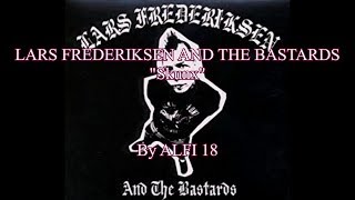 Watch Lars Frederiksen  The Bastards Skunx video