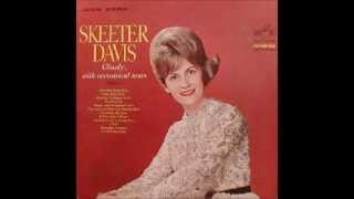 Watch Skeeter Davis They Listened While You Said Goodbye video
