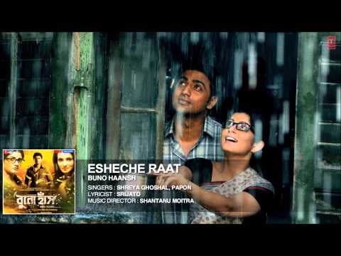 Esheche Raat Song | Shreya Ghoshal Papon | Buno Haansh | Dev...