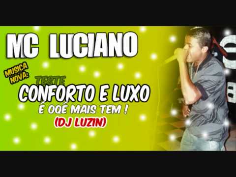 MC LUCIANO SP CONFORTO E LUXO (( DJ LUZIN PRODUÇÕES )) VERS...