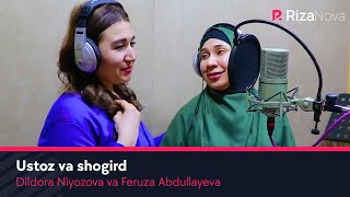 Dildora Niyozova Va Feruza Abdullayeva - Ustoz Va Shogird