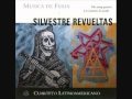 Musica para charlar- Ventanas, Silvestre Revueltas parte 2