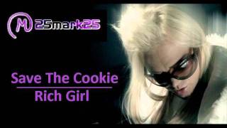 Watch Save The Cookie Rich Girl video