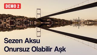 Sezen Aksu - Onursuz Olabilir Aşk  