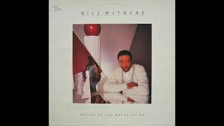 Watch Bill Withers Dont Make Me Wait video