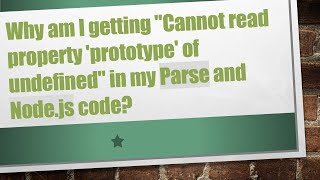 Why Am I Getting Cannot Read Property Prototype Of Undefined In My Parse And Node.js Code?