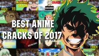 Best Anime Cracks Of 2017