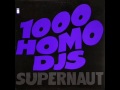 1,000 Homo DJ's Supernaut EP