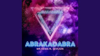 Abrakadabra (Feat. Gevlion)