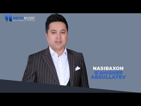 G'anisher Abdullayev - Nasibaxon