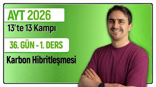Karbonun Hi̇bri̇tleşmesi̇ I 36.Gün 1. Ders 46 Günde Ayt Kimya Kampı 2026