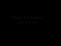Larry Williams - "Short Fat Fannie"
