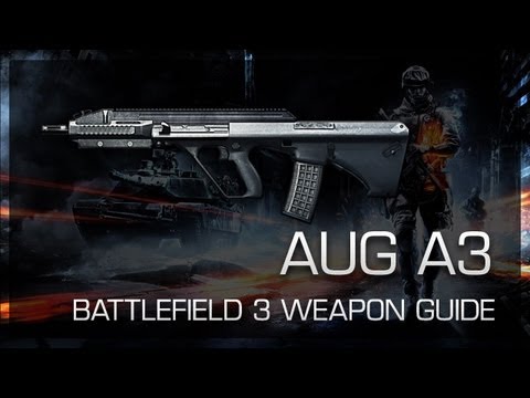 AUG A3 : Battlefield 3 Weapon Guide, Gameplay & Gun Review