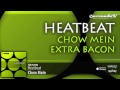 Видео Heatbeat - Chow Mein (Original Mix)