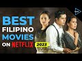 Top 10 Filipino Movies on Netflix 2023 | Donald Mueca