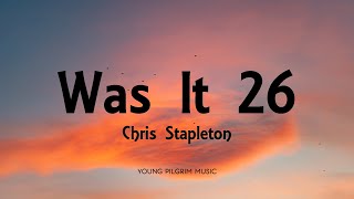 Watch Chris Stapleton Was It 26 video