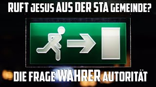 Ruft Jesus aus der STA-Gemeinde? Die Frage wahrer Autorität (ZAEB Teil 3)