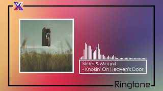 Slider & Magnit - Knokin' On Heaven'S Door (Ringtone)
