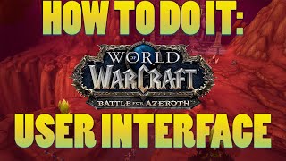 How To Do It Wow Bfa Ui Guide