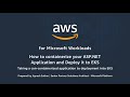 How to Containerize Your ASP.NET Application and Deploy to Amazon Elastic Kubernetes Service (EKS)