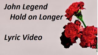 Watch John Legend Hold On Longer video