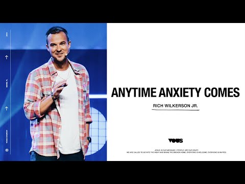 Rich Wilkerson Jr. — Anytime Anxiety Comes