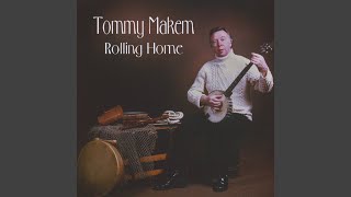 Watch Tommy Makem Rolling Home video