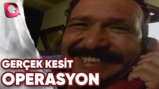 Gerçek Kesi̇t - Operasyon