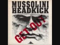 Mussolini Headkick - Get Out (12" Remix)