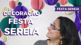 Decoração Completa Festa Sereia