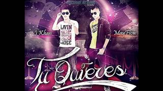 Video Tu Quieres (ft. J Khan) May Flow
