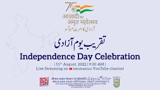 Independence Day Celebration - 2022 | Azadi ka Amrit Mahotsav | MANUU