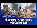 Mosca no Bar | Câmeras Escondidas (27/08/17)
