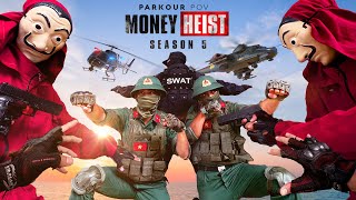 Parkour Money Heist Season 5 | Army Rescue Police In Real Life (Bella Ciao Remix) | Pov By Latotem