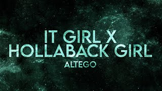 Altego - It Girl X Hollaback Girl (Lyrics) [Extended]