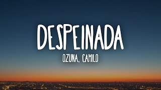 Watch Ozuna  Camilo Despeinada video
