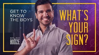 Get to Know the Boys: What's Your Sign?