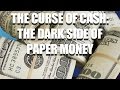 Documentary: The Curse of Cash — The Dark Side of Paper Money