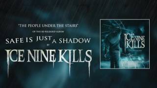 Watch Ice Nine Kills The People Under The Stairs video