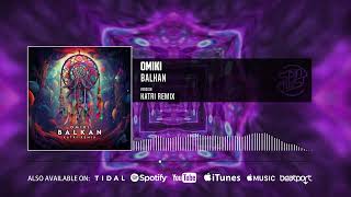 Omiki - Balkan (Katri Remix |  Audio)