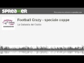 Football Crazy - speciale coppe (creato con Spreaker)