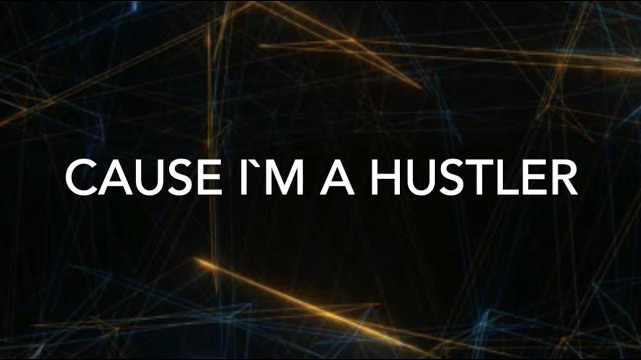 I am hustler lyrics