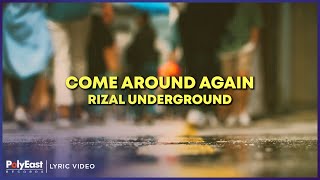 Watch Rizal Underground Come Around Again video