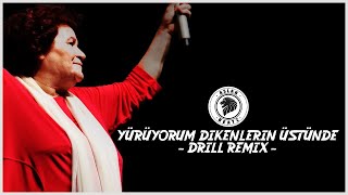 YÜRÜYORUM DIKENLERIN ÜSTÜNDE - DRILL REMIX - AslanBeatz