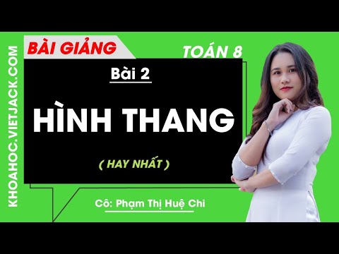 Hình thang - Bài 2 - Toán học 8 - Cô Phạm Thị Huệ Chi (HAY NHẤT)