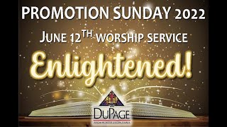 DuPage AME Church ✝️ 11 am Promotion Sunday Worship Service ✝️ Sunday, June 12, 2022