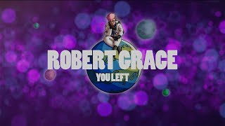 Watch Robert Grace You Left video