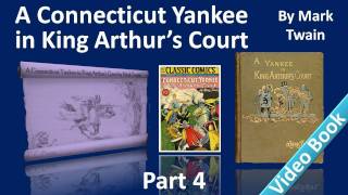 Part 4 - A Connecticut Yankee in King Arthur's Court Audiobook by Mark Twain (Ch