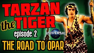 Тарзан-Тигр (1929)  Эпизод 2: Дорога В Опар!